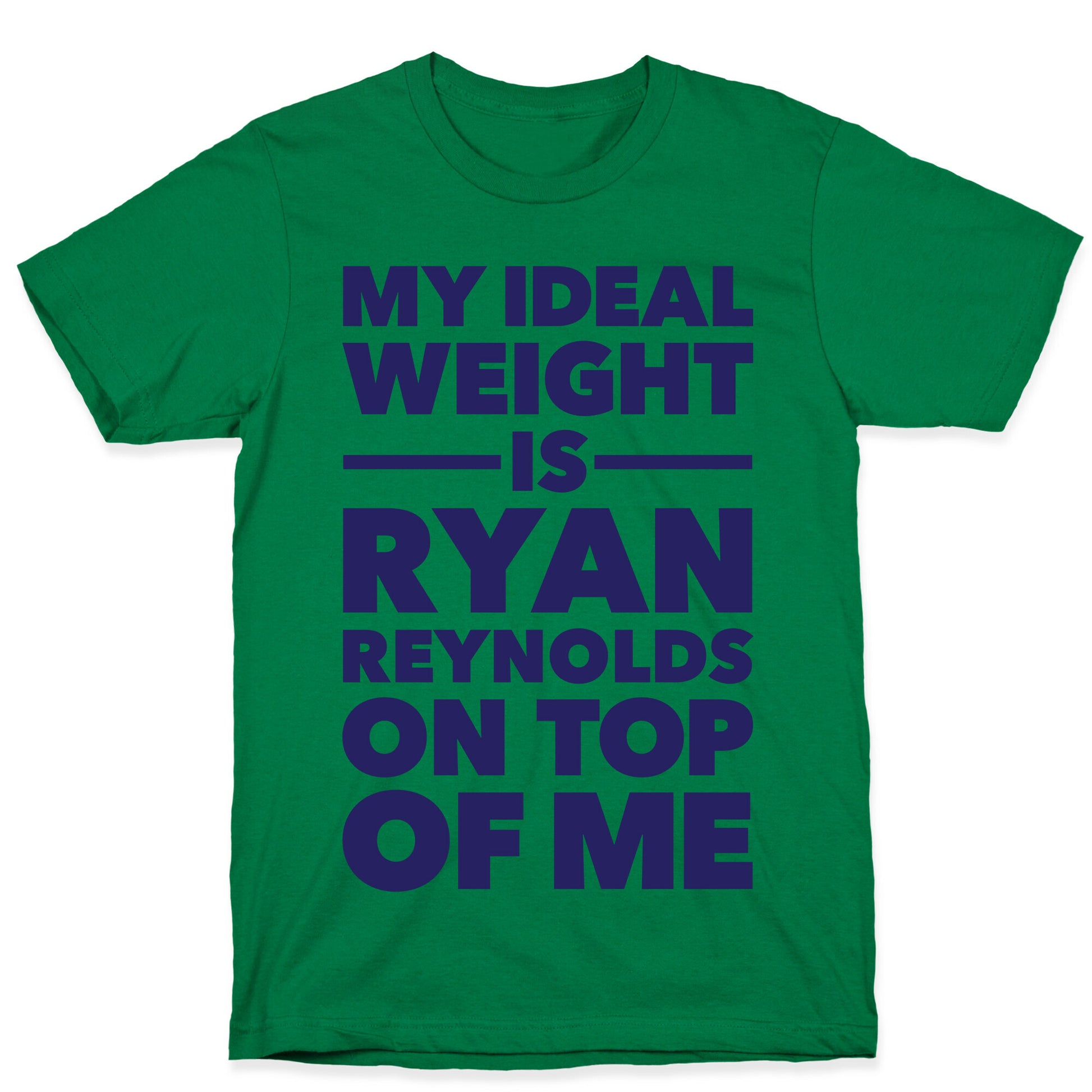 Ideal Weight (Ryan Reynolds) T-Shirt