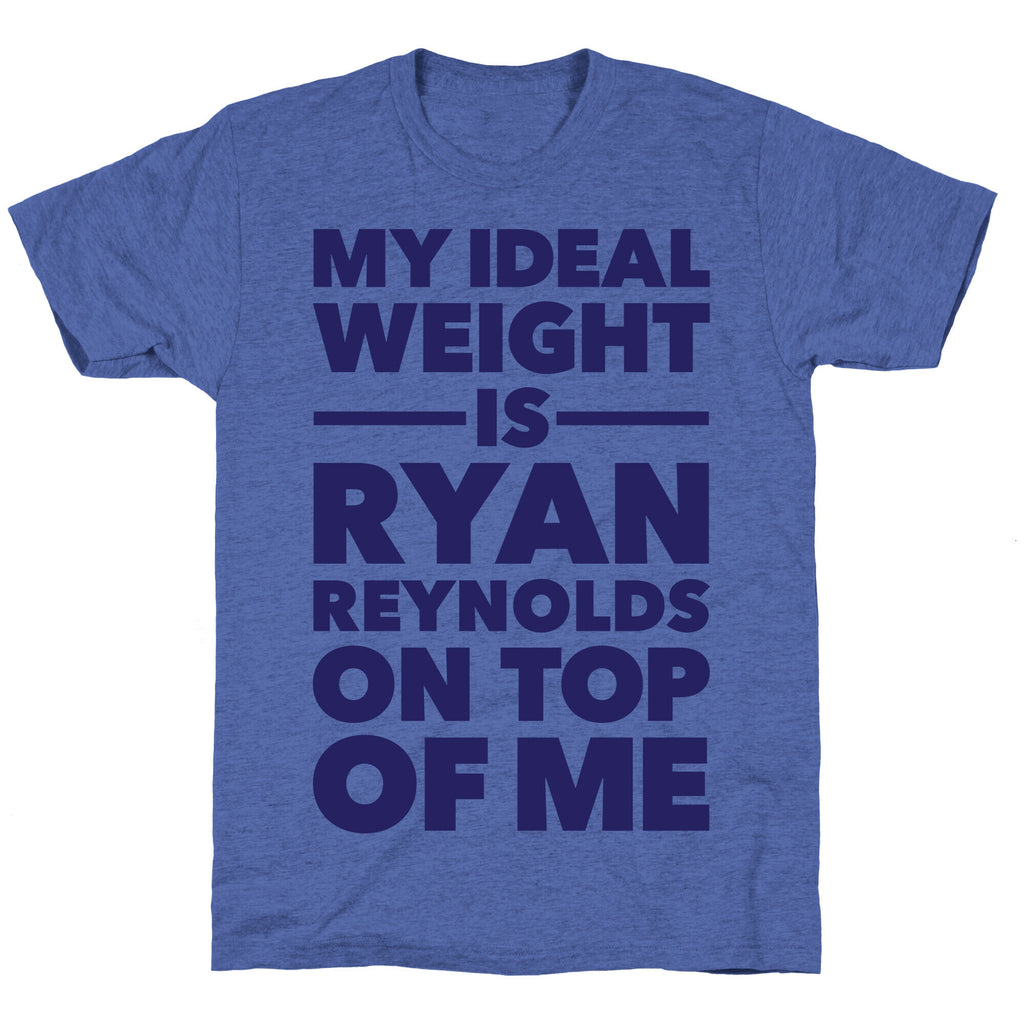 Ideal Weight (Ryan Reynolds) Unisex Triblend Tee