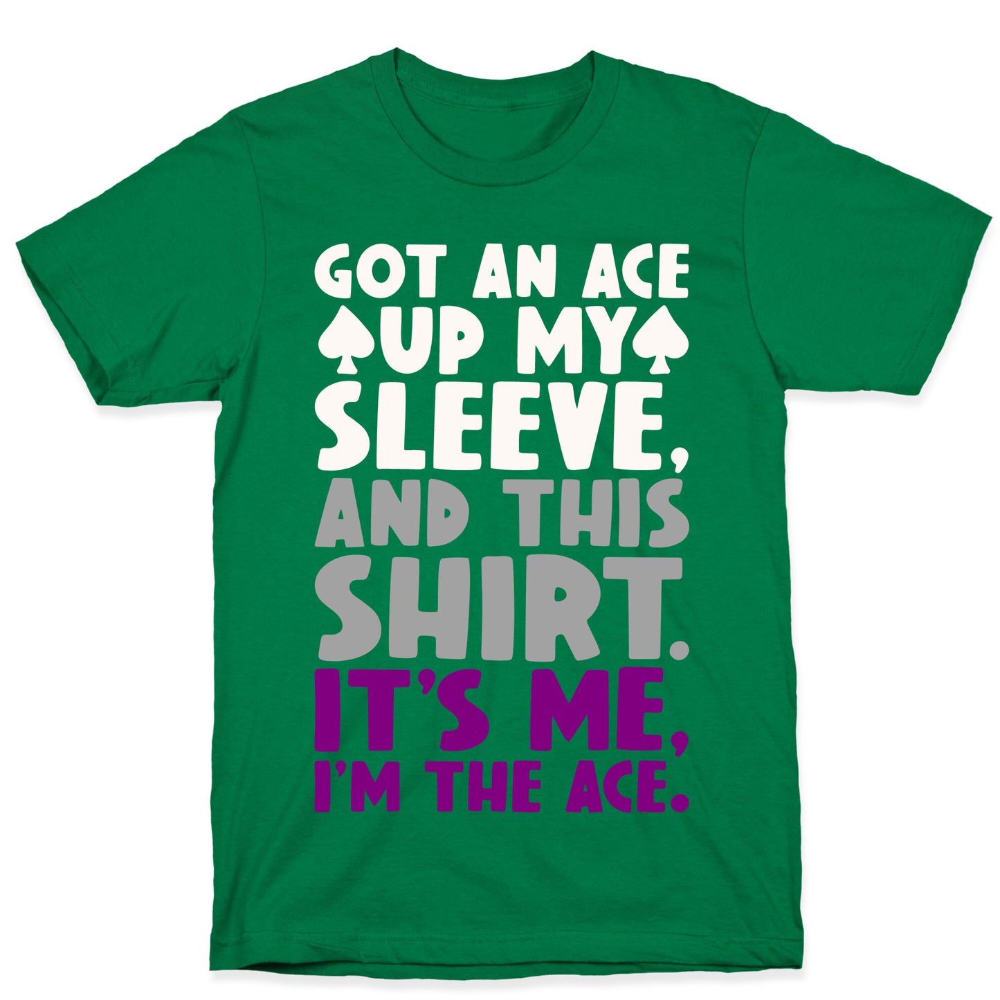 Got An Ace Up My Sleeve T-Shirt