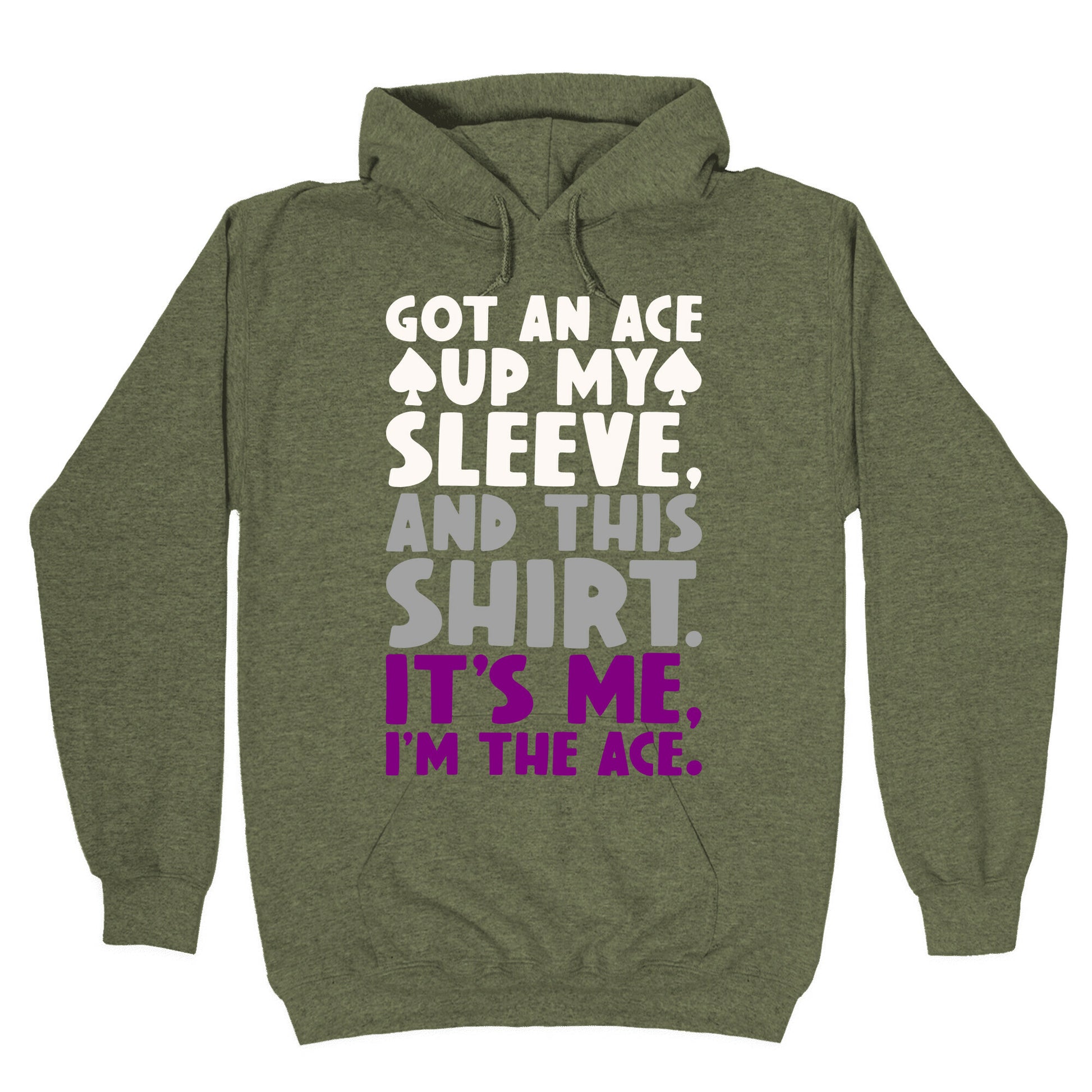 Got An Ace Up My Sleeve Hoodie