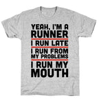 Yeah I'm A Runner T-Shirt