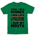 Yeah I'm A Runner T-Shirt