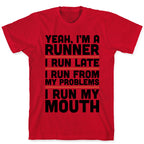 Yeah I'm A Runner T-Shirt