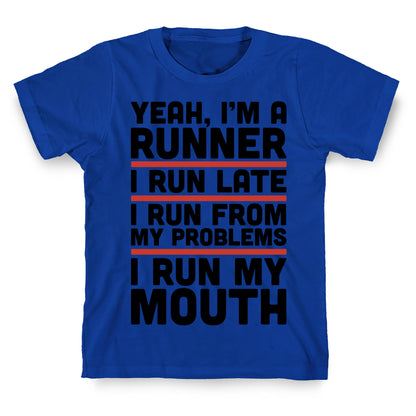 Yeah I'm A Runner T-Shirt