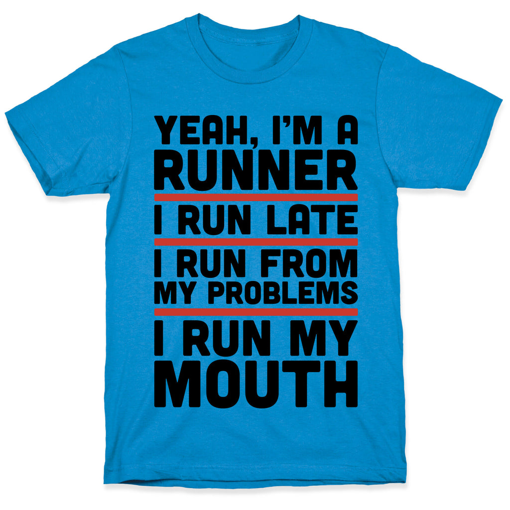 Yeah I'm A Runner T-Shirt