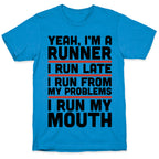 Yeah I'm A Runner T-Shirt