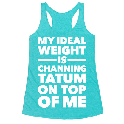 Ideal Weight (Channing Tatum) Racerback Tank