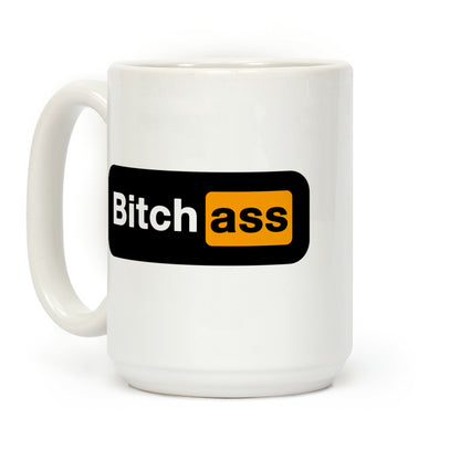 Bitch Ass Parody Coffee Mug