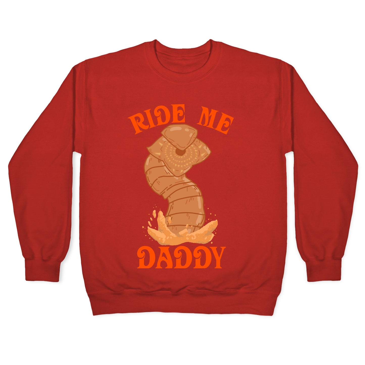 Ride Me Daddy Sandworm Crewneck Sweatshirt