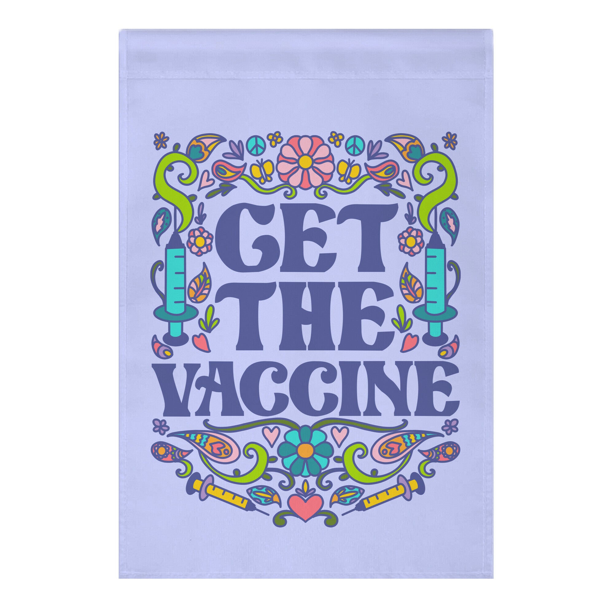 Get The Vaccine Garden Flag