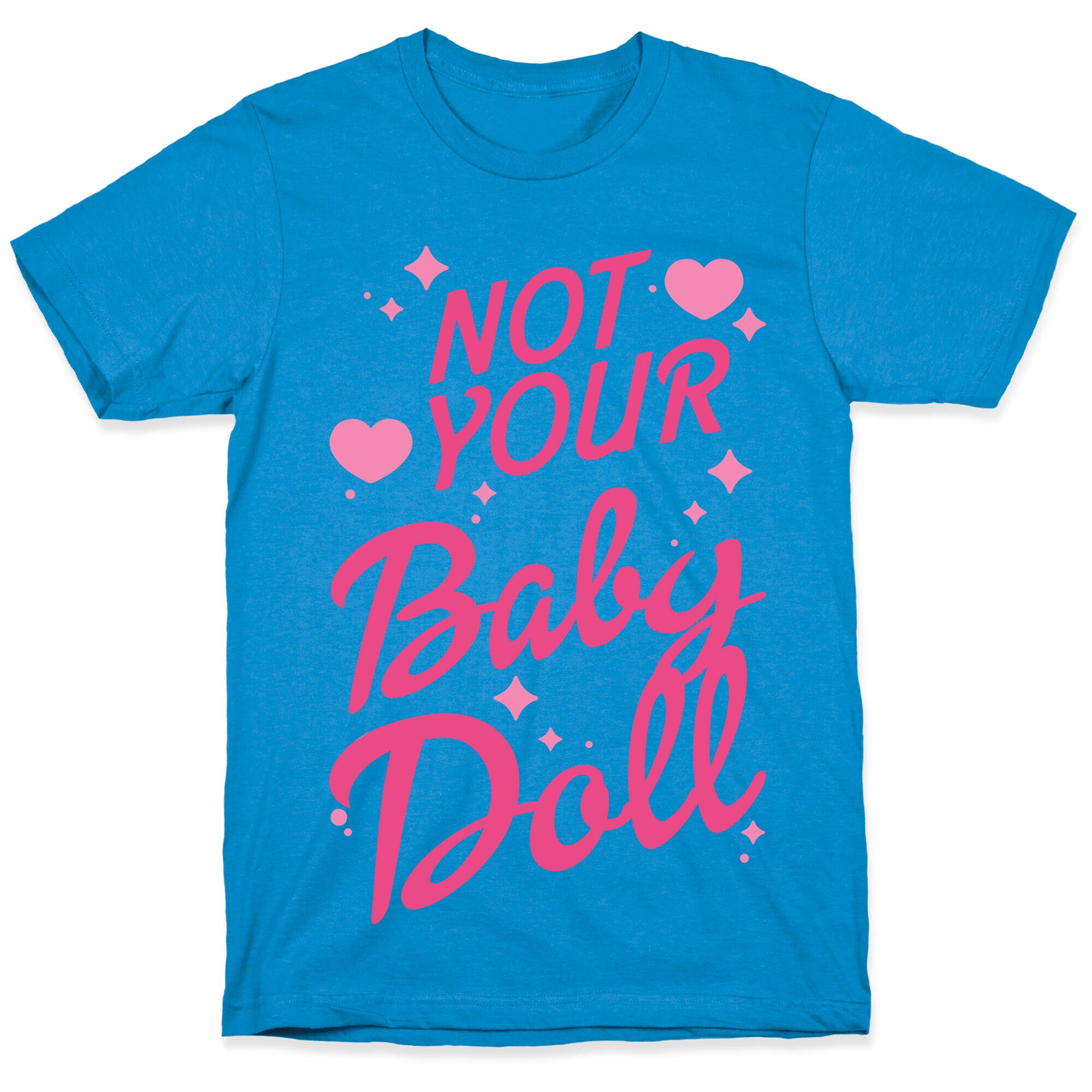 Not Your Baby Doll T-Shirt
