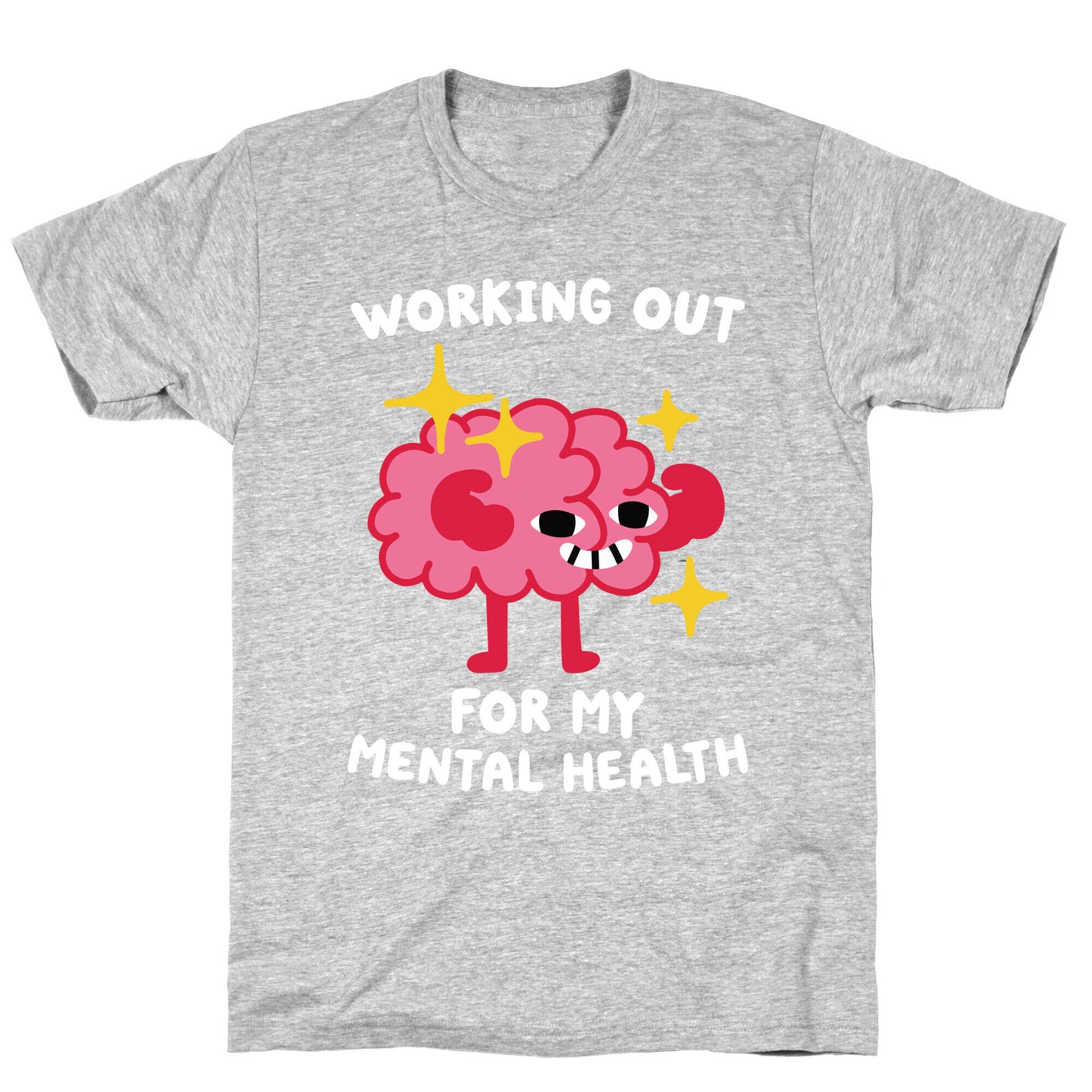 Working Out For My Mental Health T-Shirt