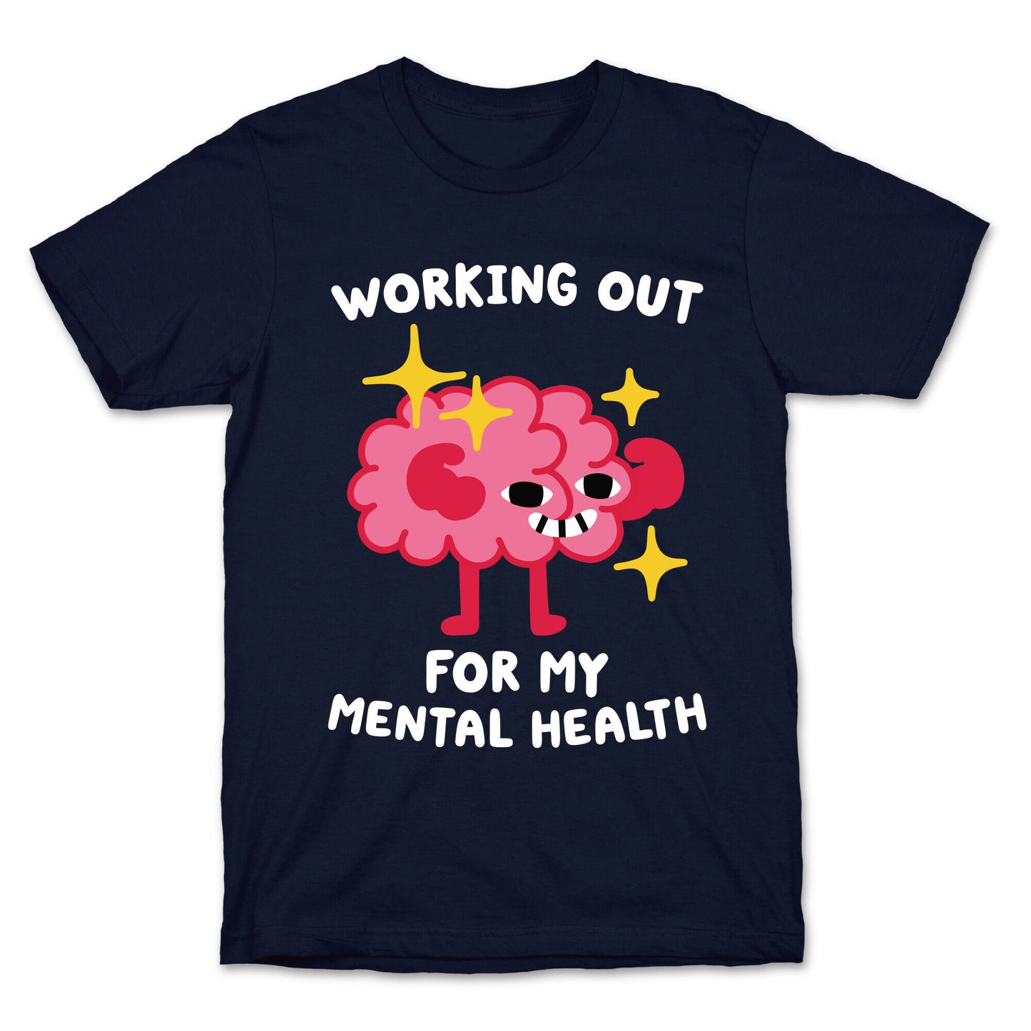 Working Out For My Mental Health T-Shirt