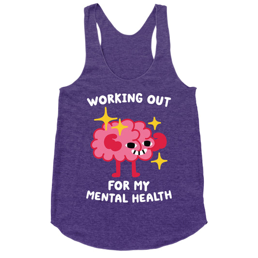 Working Out For My Mental Health Racerback Tank