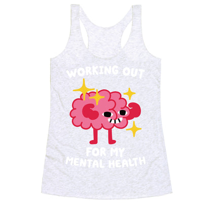 Working Out For My Mental Health Racerback Tank