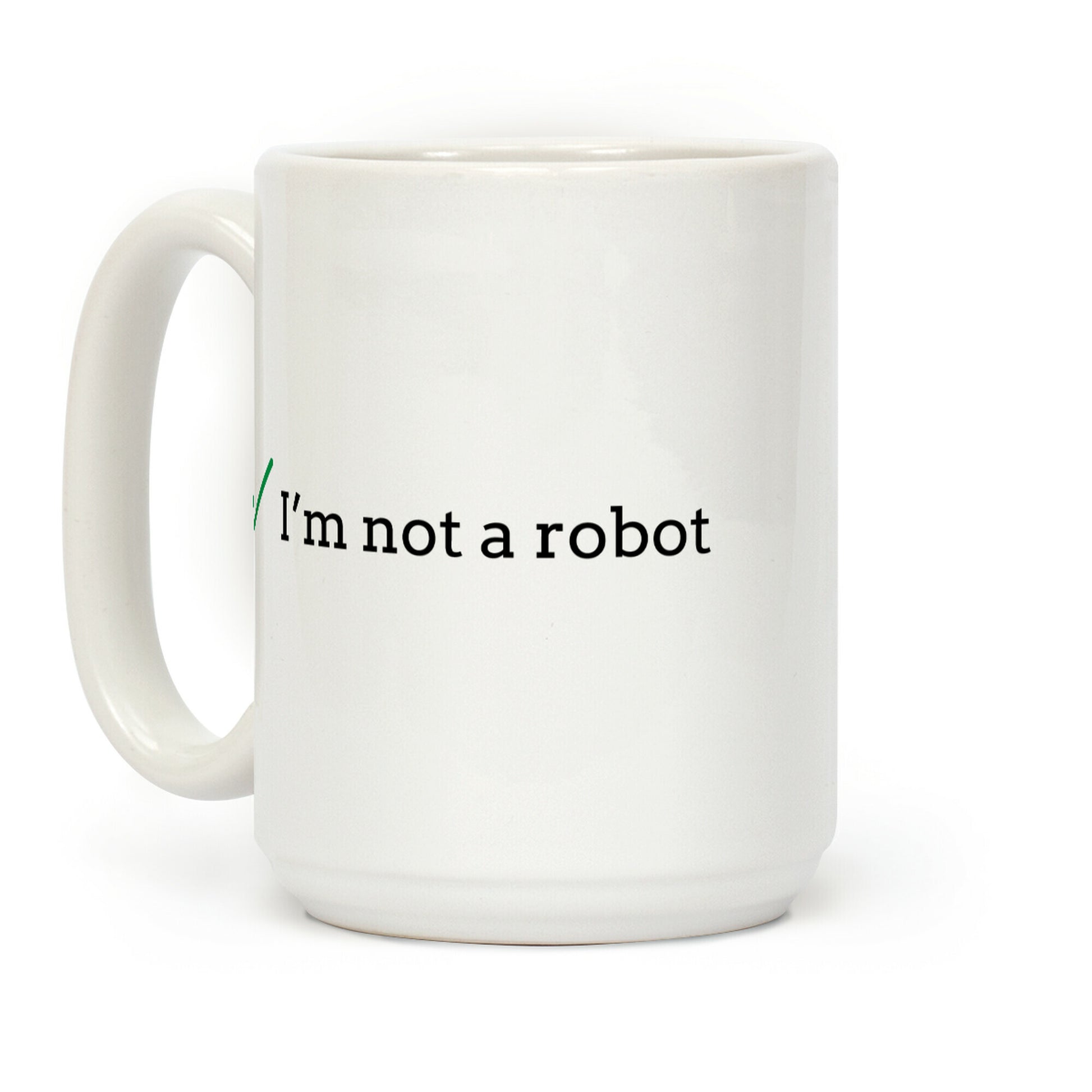 I'm Not a Robot reCaptcha Coffee Mug