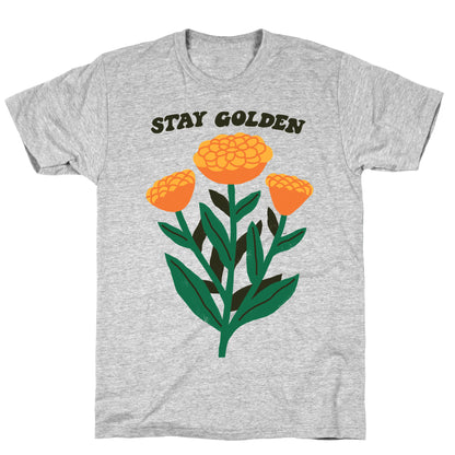 Stay Golden Marigolds T-Shirt