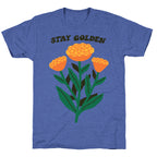 Stay Golden Marigolds Unisex Triblend Tee