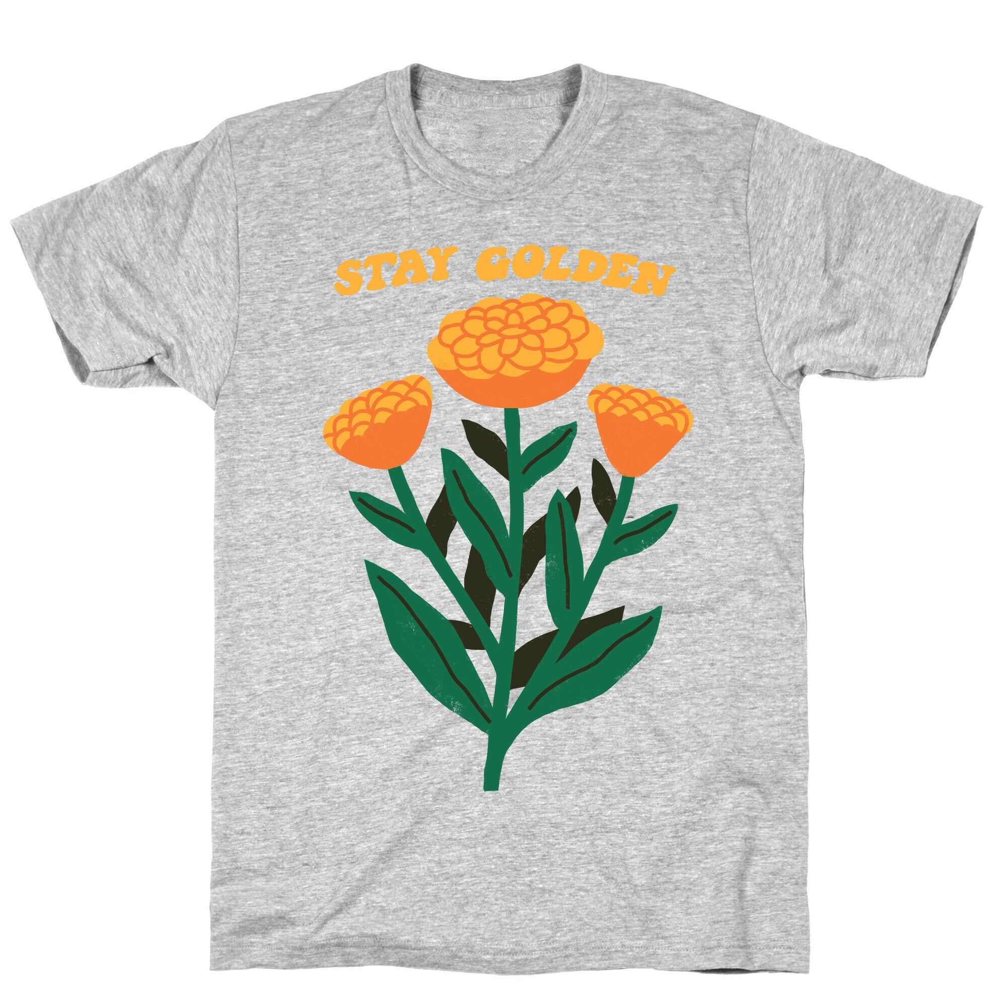 Stay Golden Marigolds T-Shirt