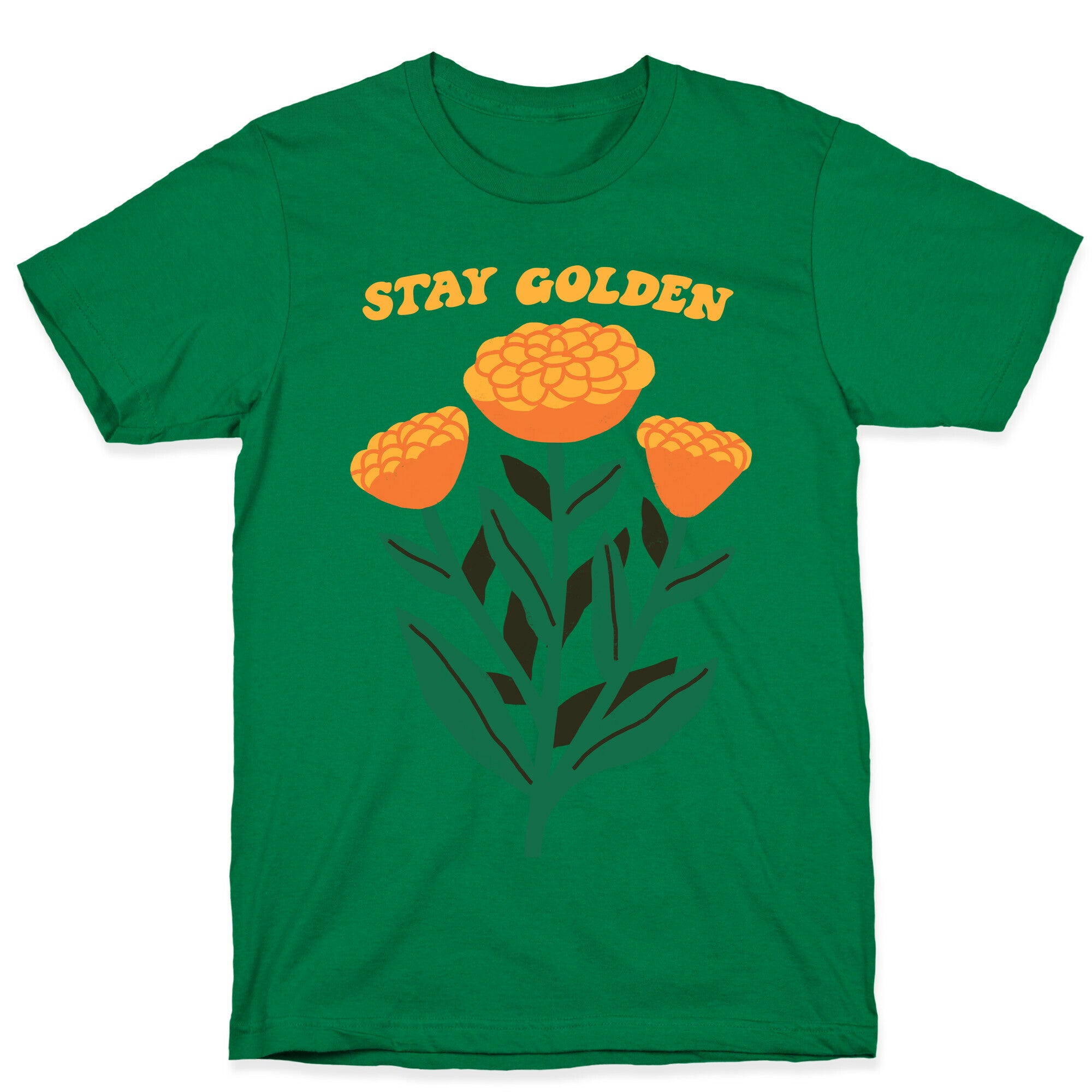 Stay Golden Marigolds T-Shirt