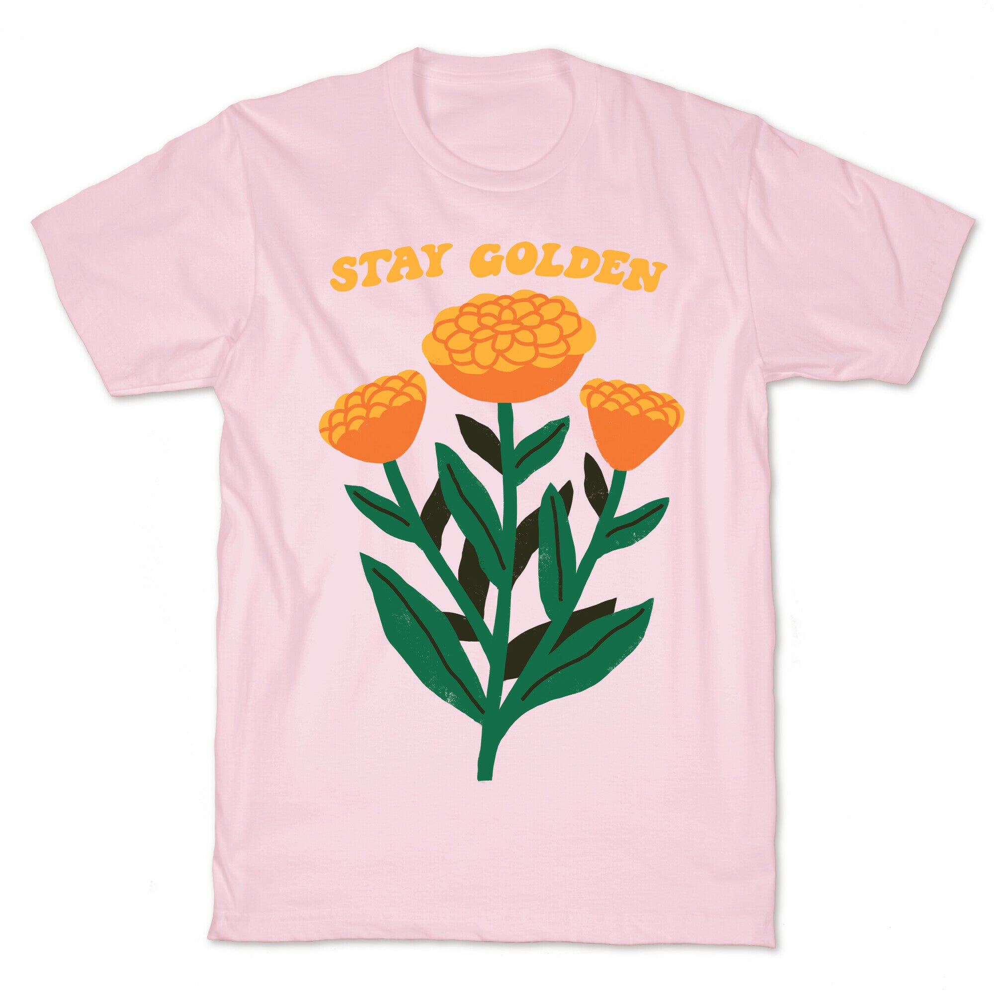 Stay Golden Marigolds T-Shirt