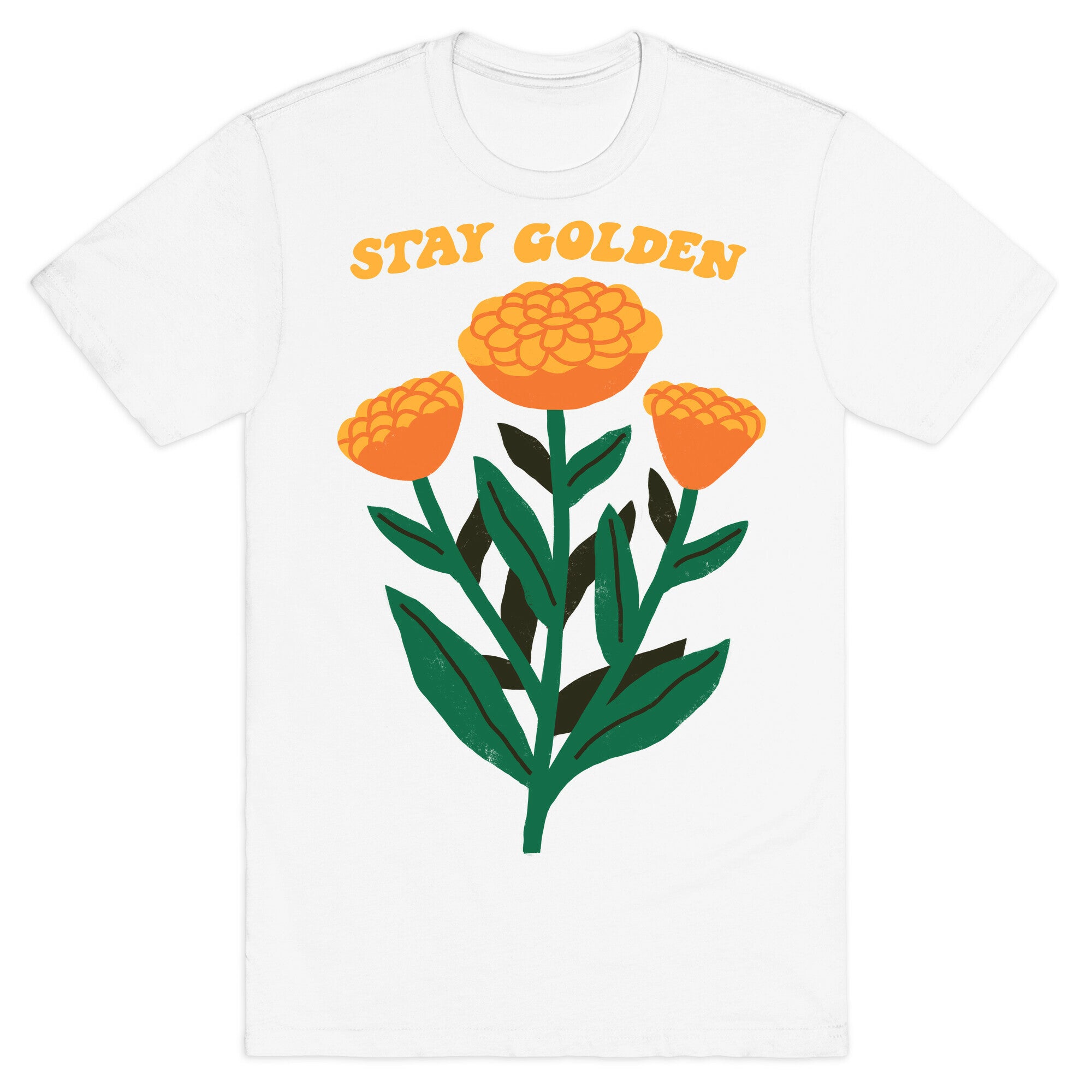 Stay Golden Marigolds T-Shirt
