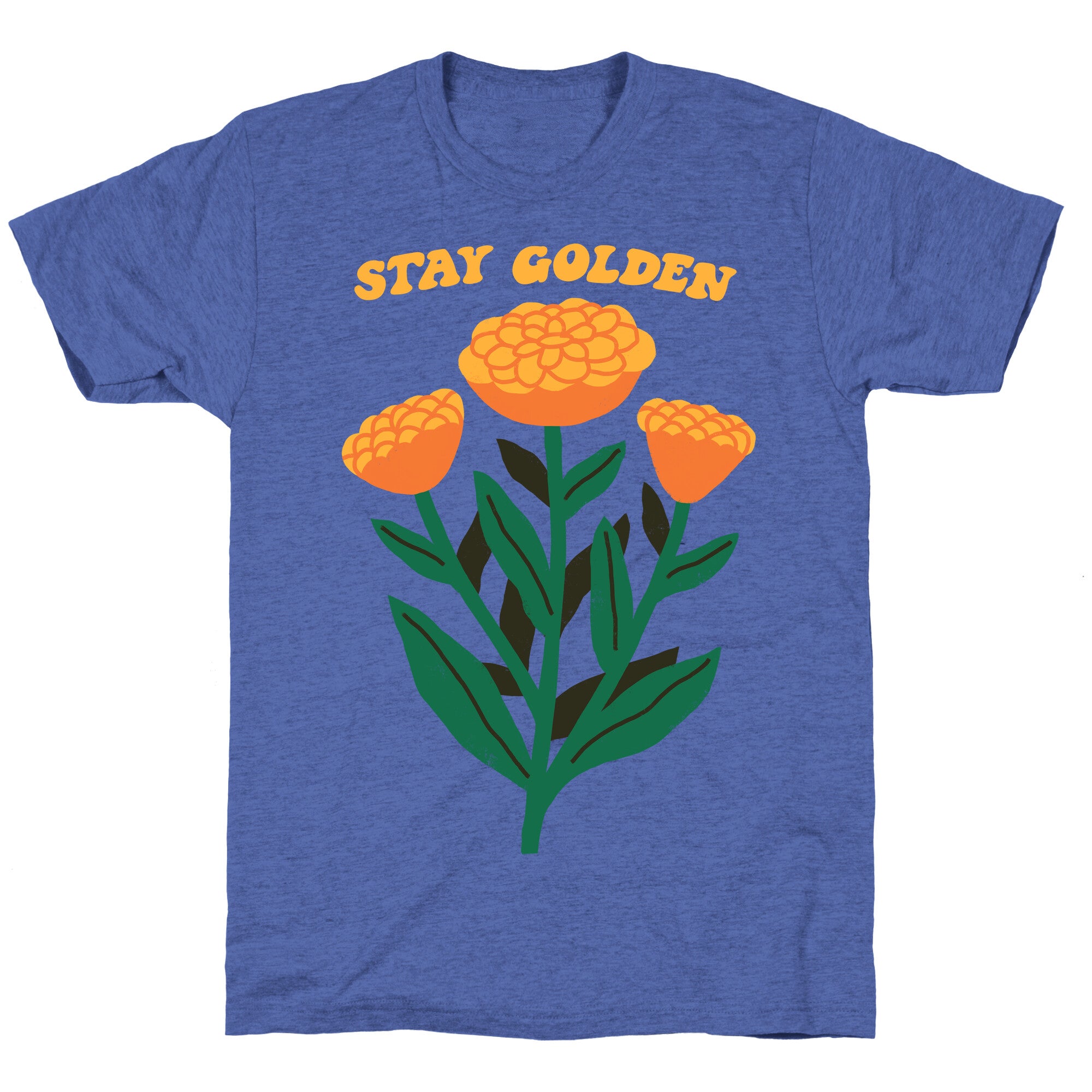 Stay Golden Marigolds Unisex Triblend Tee