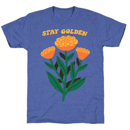 Stay Golden Marigolds Unisex Triblend Tee