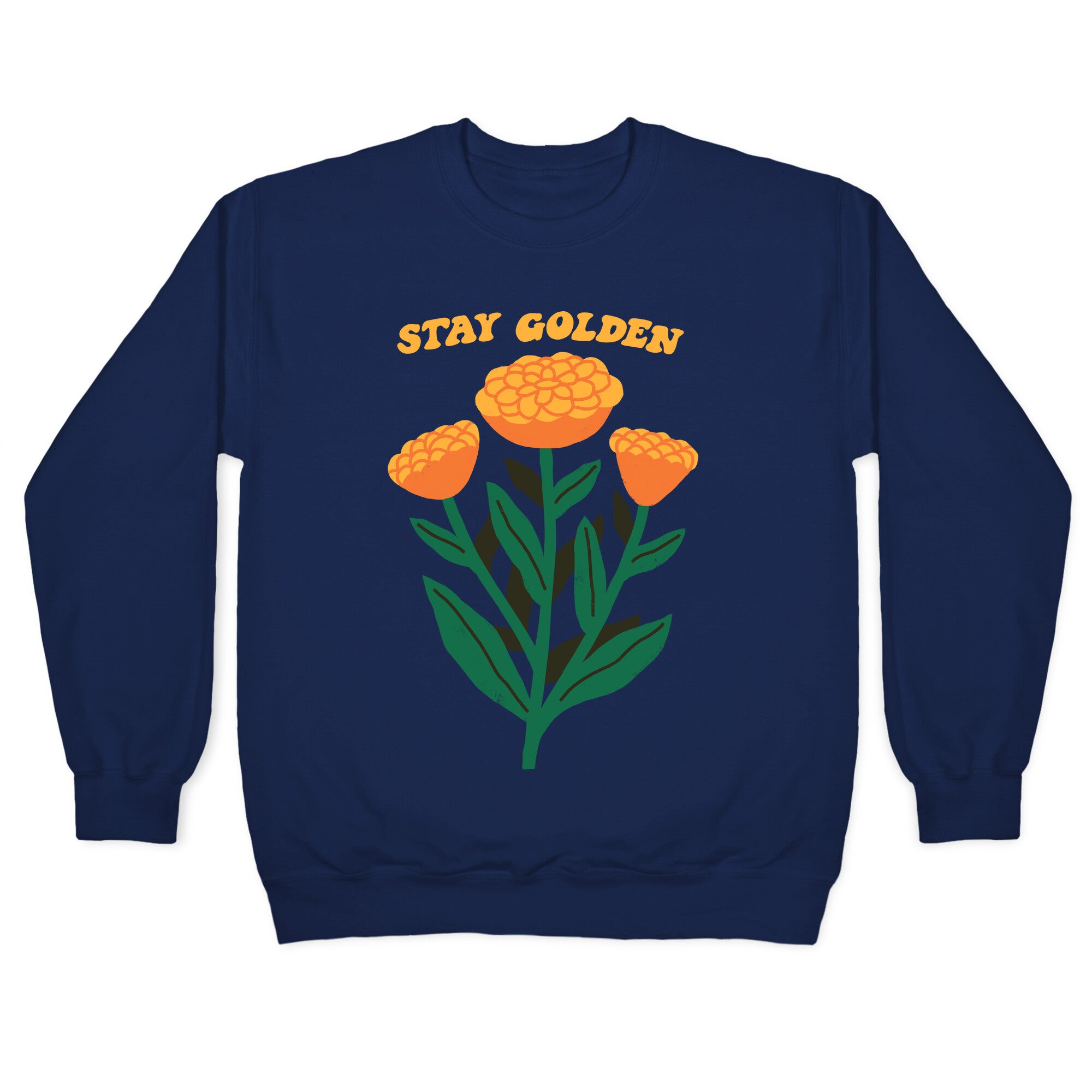 Stay Golden Marigolds Crewneck Sweatshirt