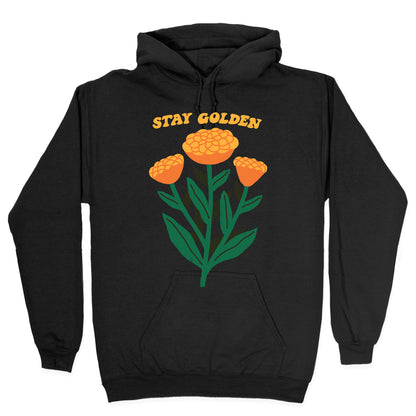 Stay Golden Marigolds Hoodie