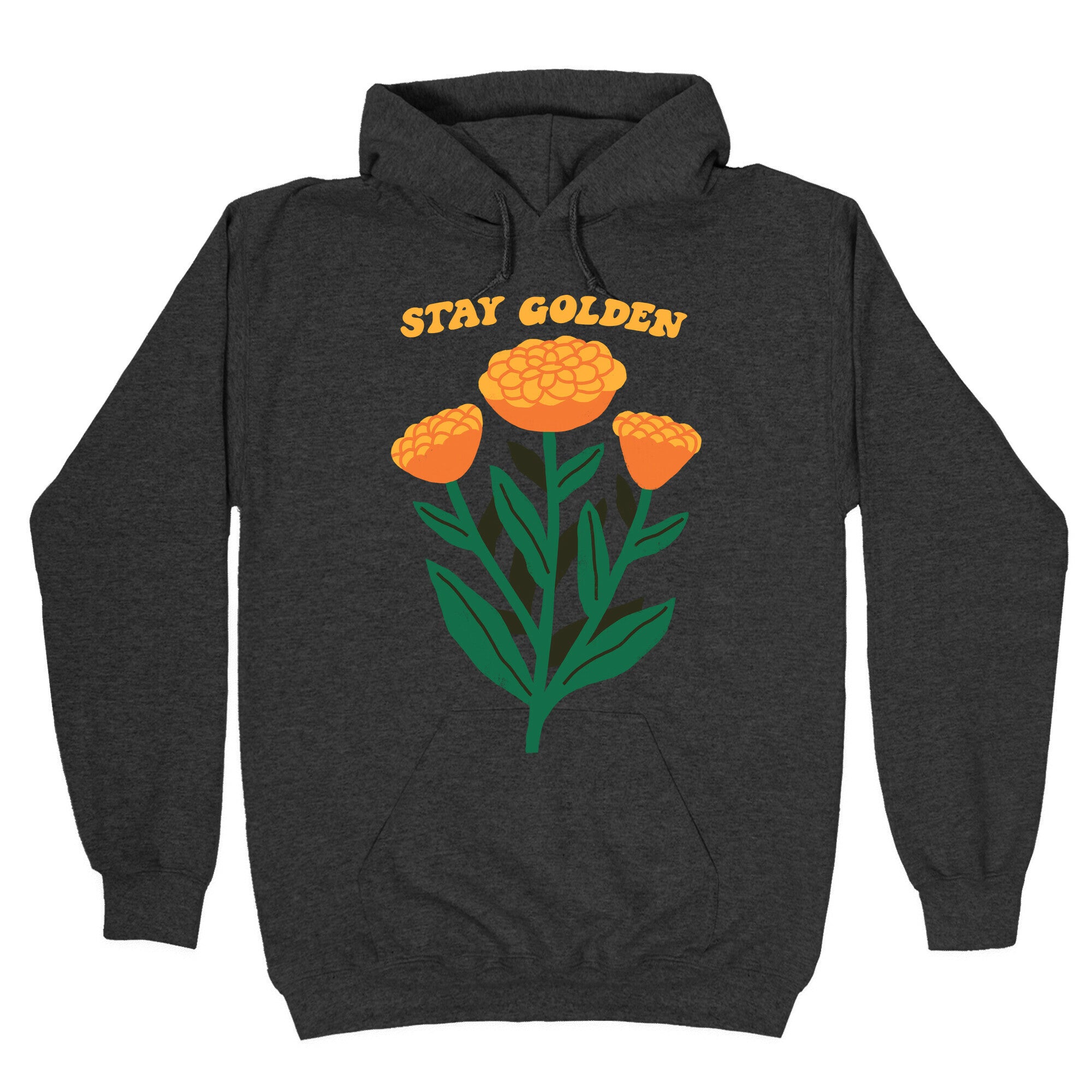 Stay Golden Marigolds Hoodie