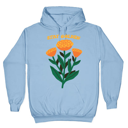 Stay Golden Marigolds Hoodie