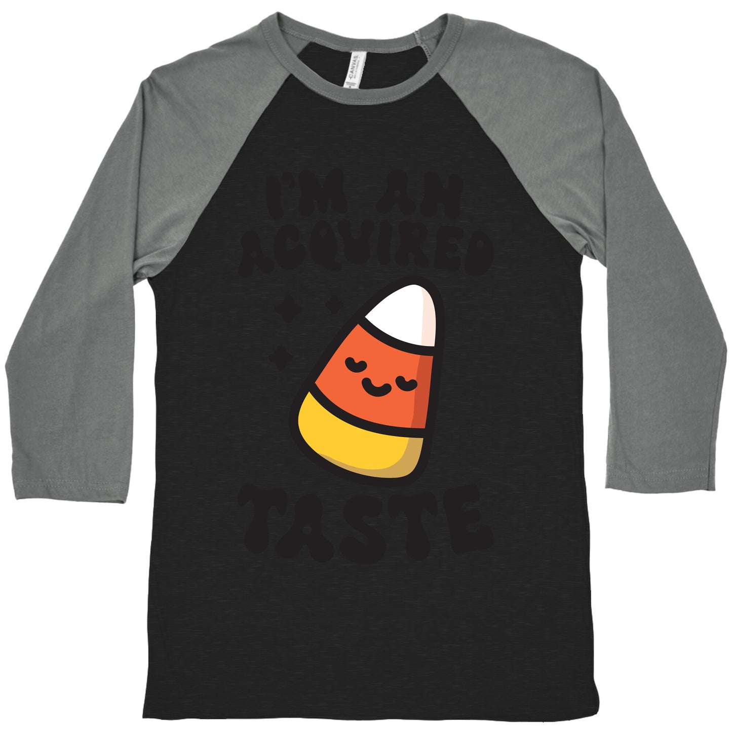 I'm An Acquired Taste Candy Corn Baseball Tee