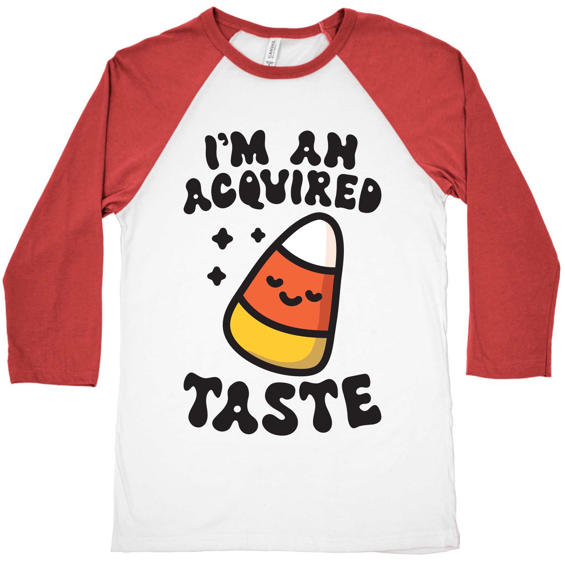 I'm An Acquired Taste Candy Corn Baseball Tee