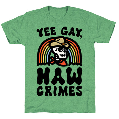 Yee Gay Haw Crimes Unisex Triblend Tee