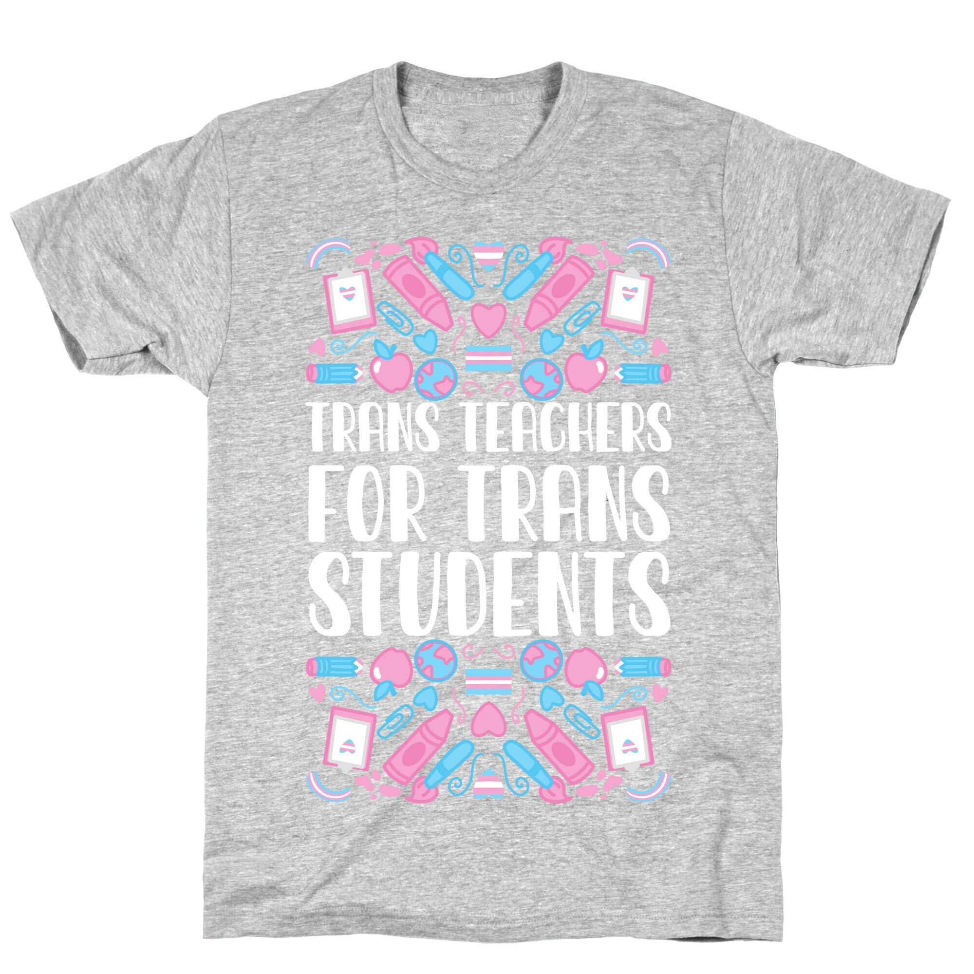 Trans Teachers For Trans Students T-Shirt