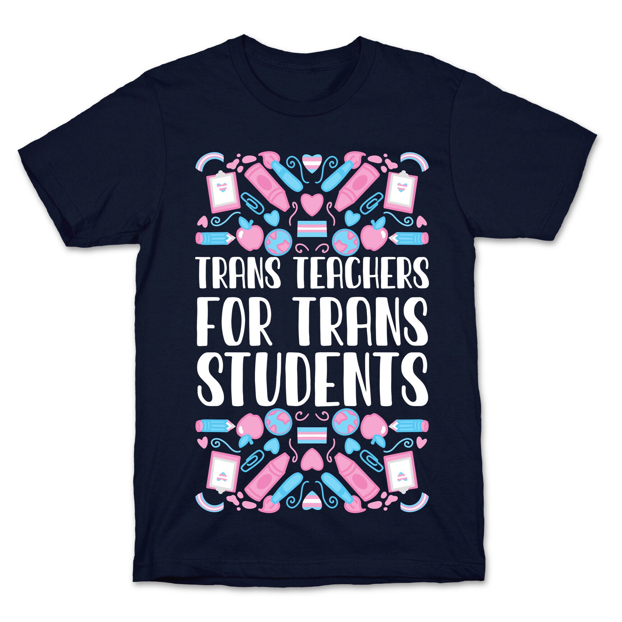 Trans Teachers For Trans Students T-Shirt