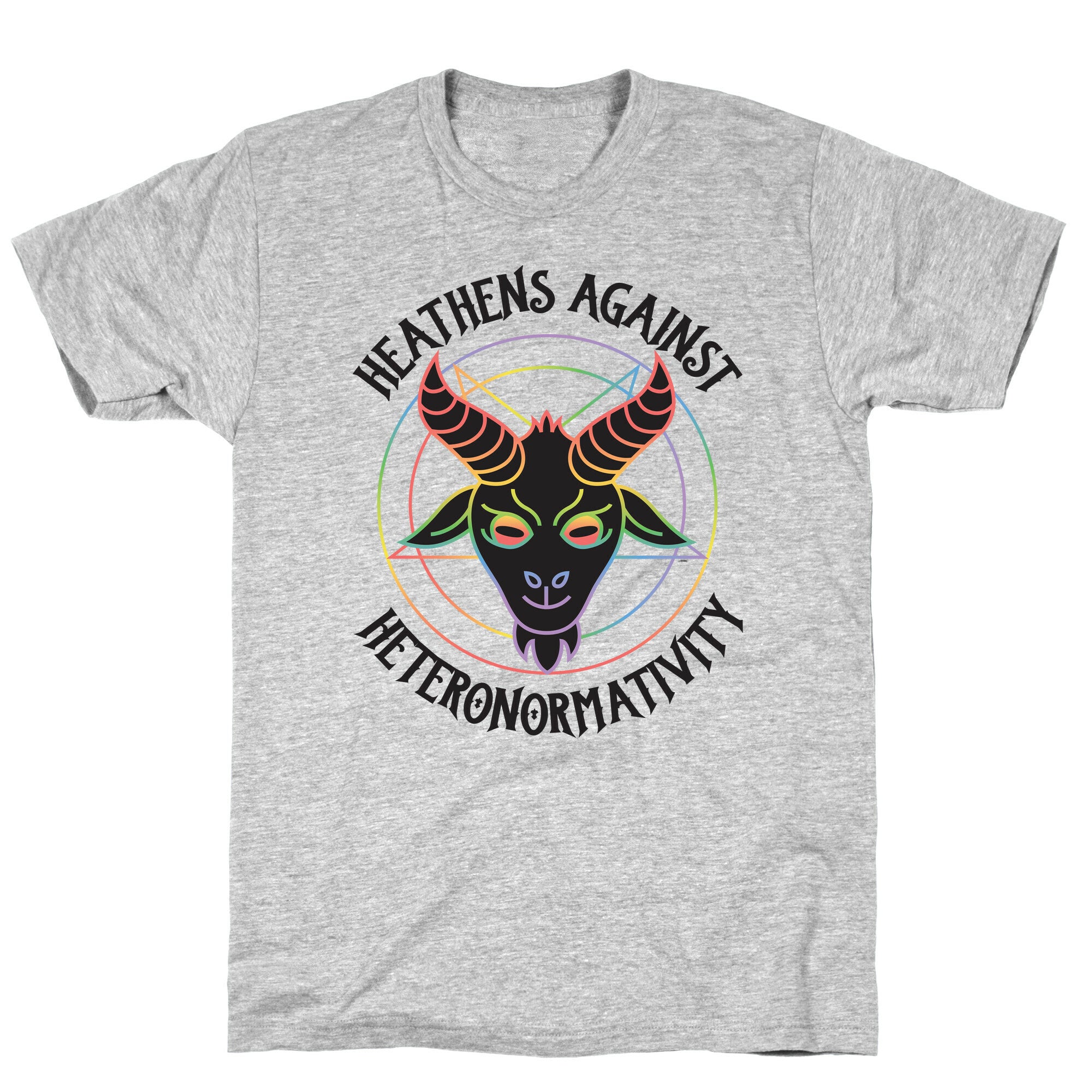 Heathens Against Heteronormativity T-Shirt