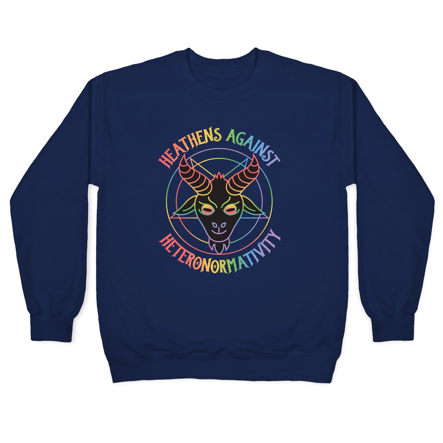 Heathens Against Heteronormativity Crewneck Sweatshirt