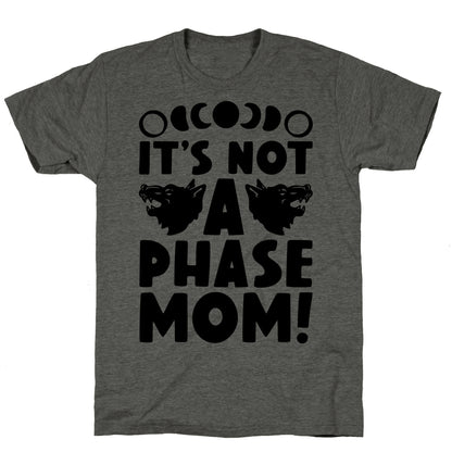 It's Not A Phase Mom Werewolf Parody Unisex Triblend Tee