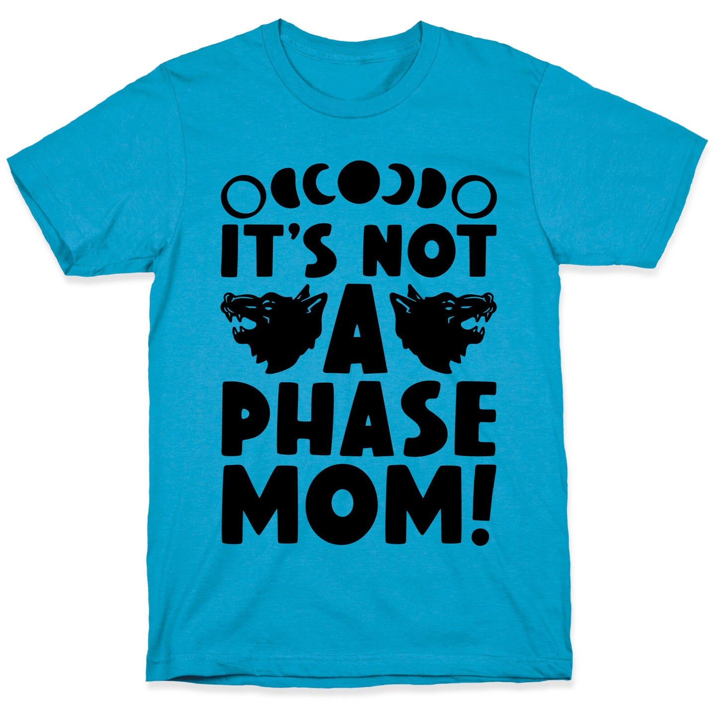 It's Not A Phase Mom Werewolf Parody Unisex Triblend Tee