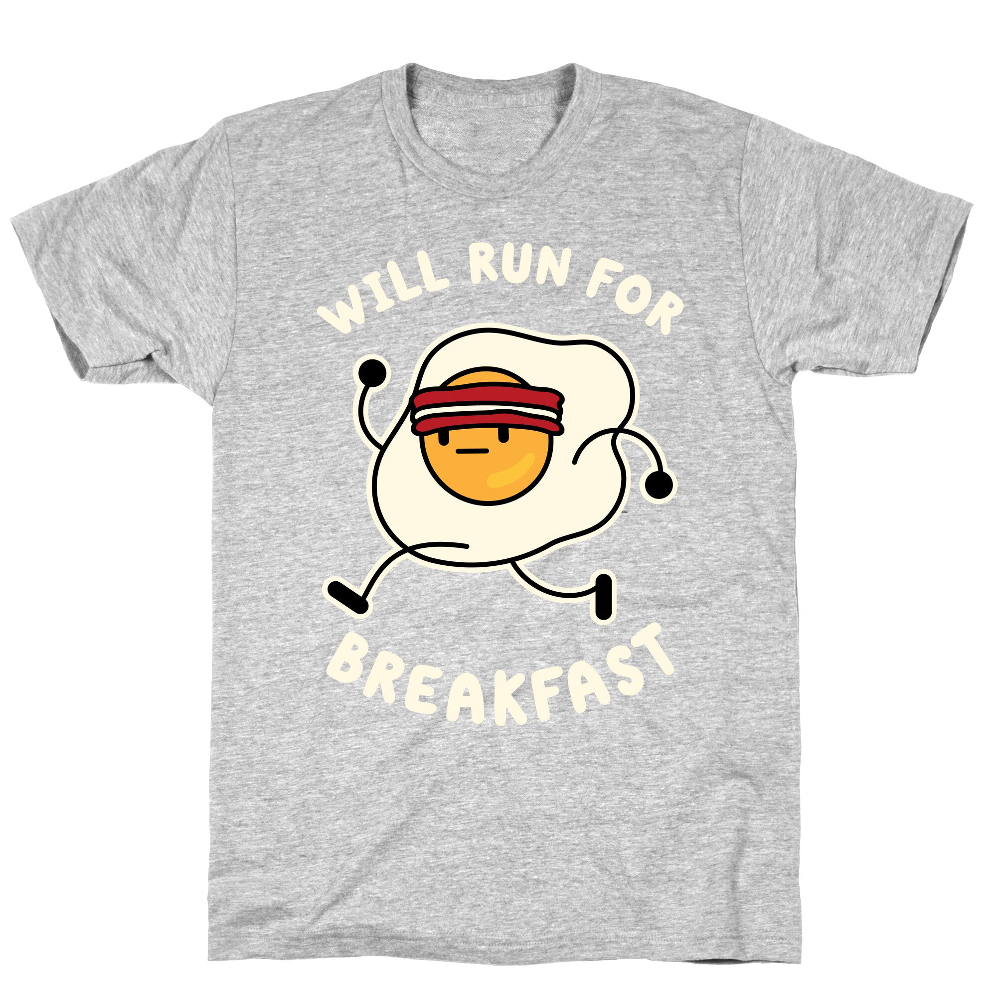 Will Run For Breakfast T-Shirt