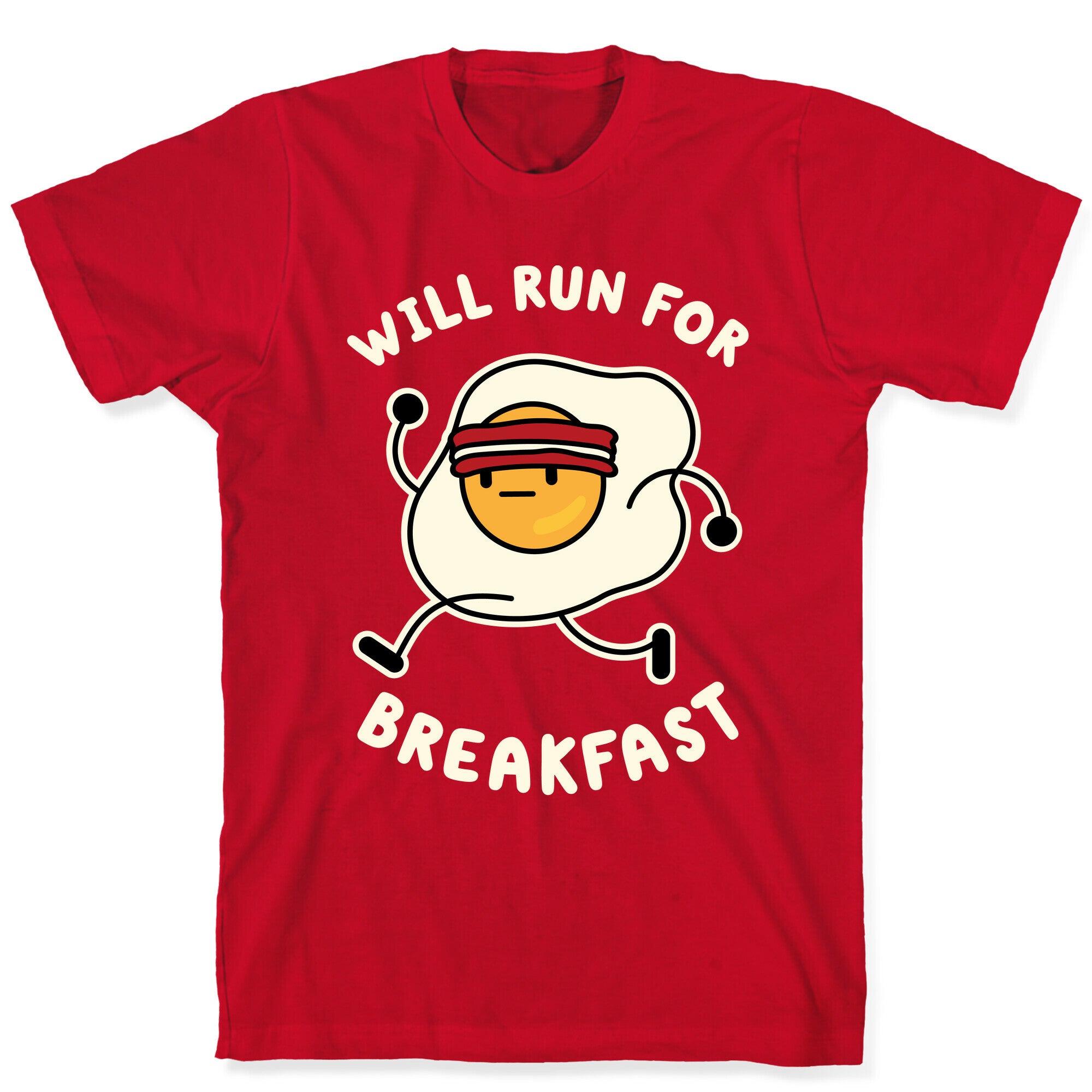 Will Run For Breakfast T-Shirt