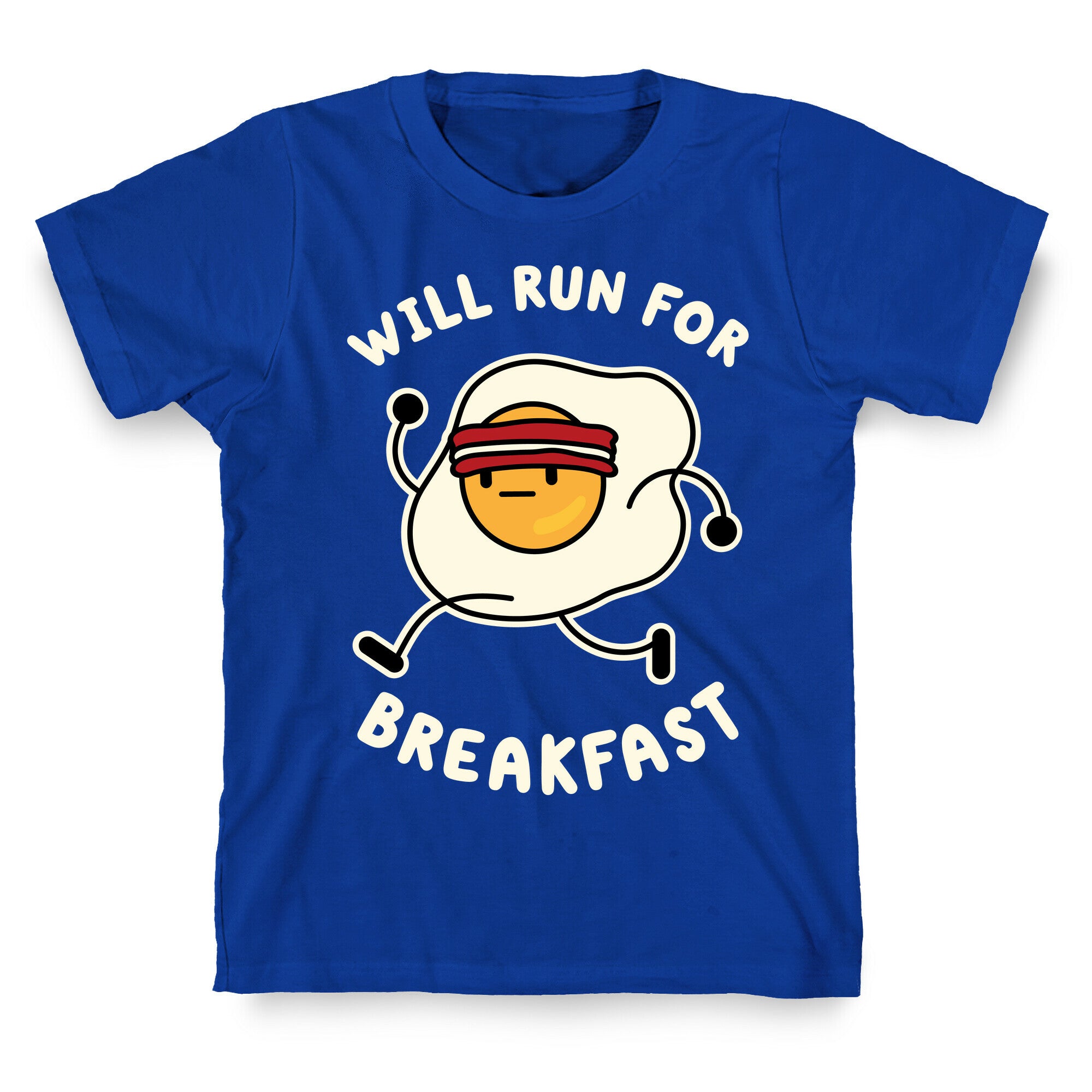 Will Run For Breakfast T-Shirt