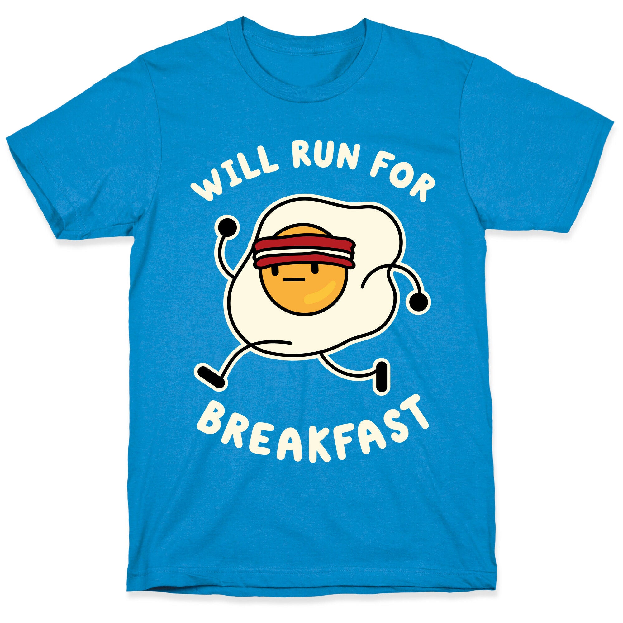 Will Run For Breakfast T-Shirt