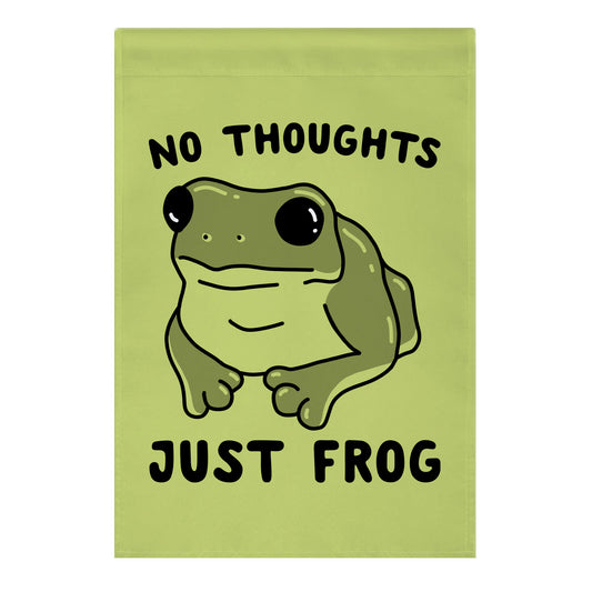 No Thoughts, Just Frog Garden Flag