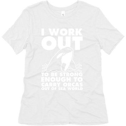 I Work Out to be Strong Enough to Carry Orcas Out of Sea World Women's Triblend Tee