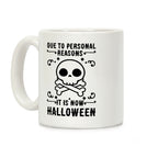 Due To Personal Reasons It Is Now Halloween Skull (Black Text) Coffee Mug