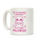 Due To Personal Reasons It Is Now Halloween Skull (Pink) Coffee Mug