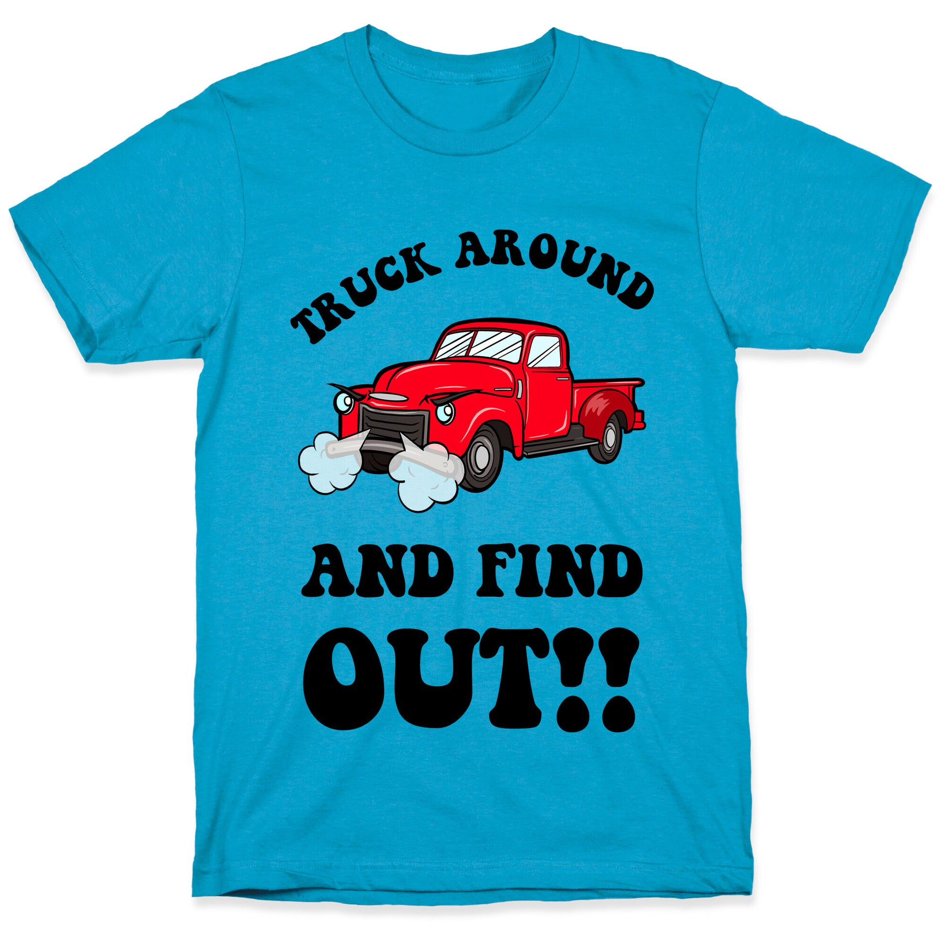 Truck Around and Find Out Unisex Triblend Tee